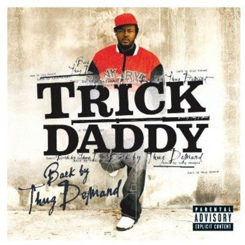 the album cover for Trick Daddy - Back By Thug Demand