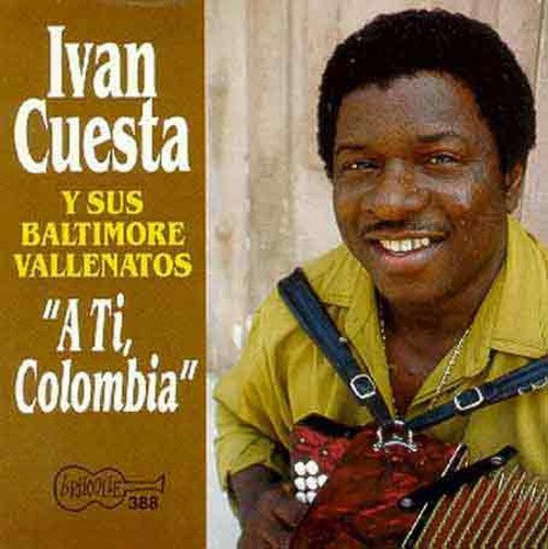 the album cover for Ivan Cuesta - A Ti Colombia