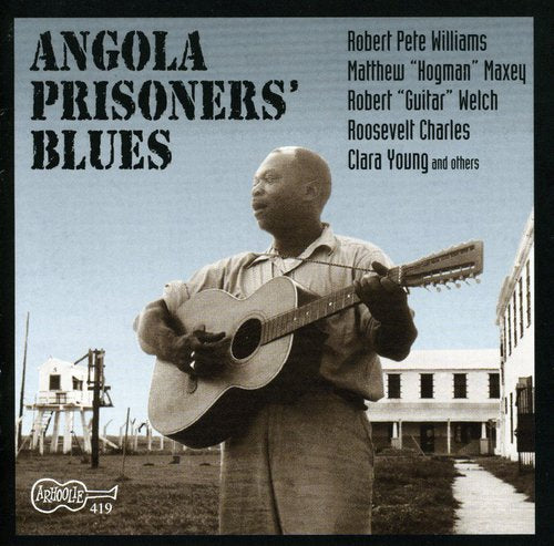 the album cover for Angola Prisoners' Blues - Angola Prisoners Blues / Various