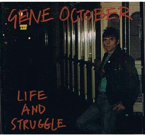 the album cover for Gene October - Life & Struggle