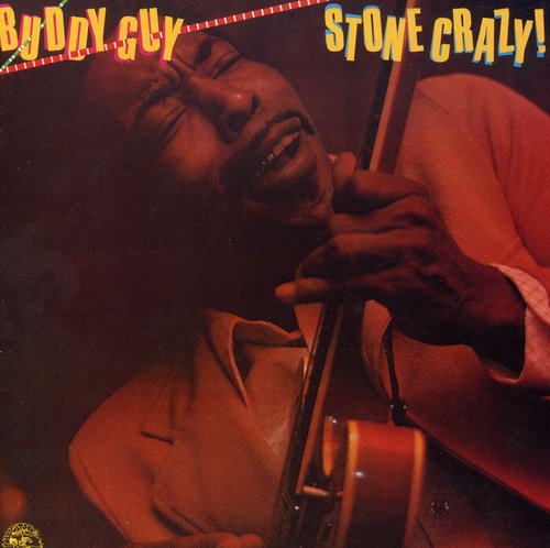 the album cover for Buddy Guy - Stone Crazy