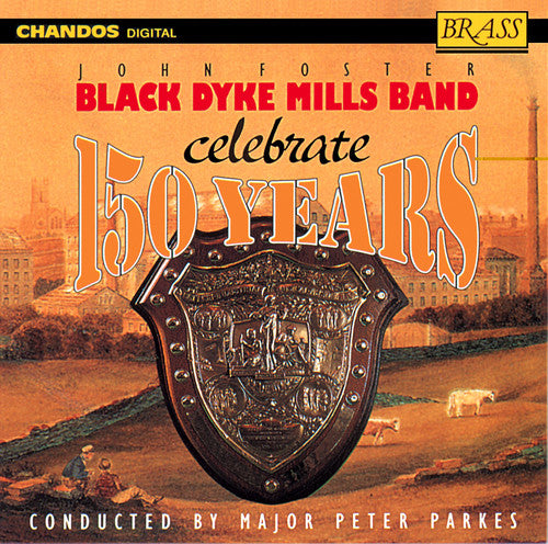 the album cover for Black Dyke Hills Band - Celebrate 150 Years