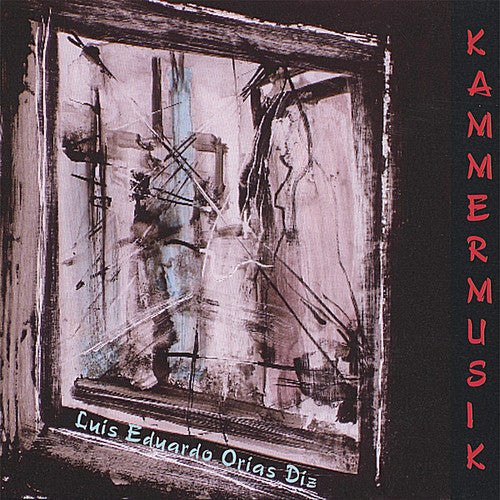 the album cover for Luis Eduardo Orias Diz - Kammermusik