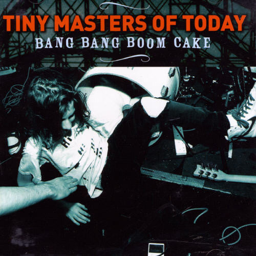 the album cover for Tiny Masters Of Today - Bang Bang Boom Cake