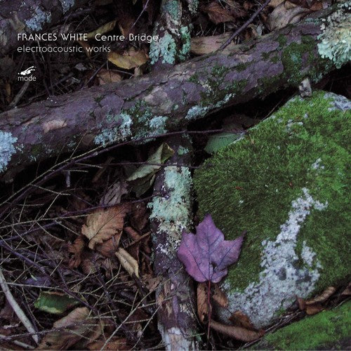 the album cover for White, Frances - Centre Bridge Electroacoustic Works