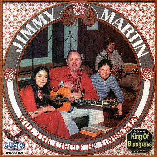 the album cover for Jimmy Martin - Will the Circle Be Unbroken