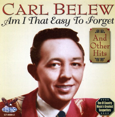 the album cover for Carl Belew - Am I That Easy to Forget