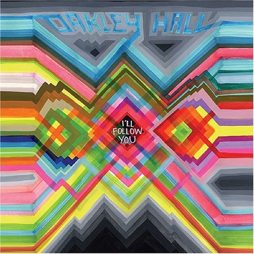 the album cover for Oakley Hall - I'll Follow You