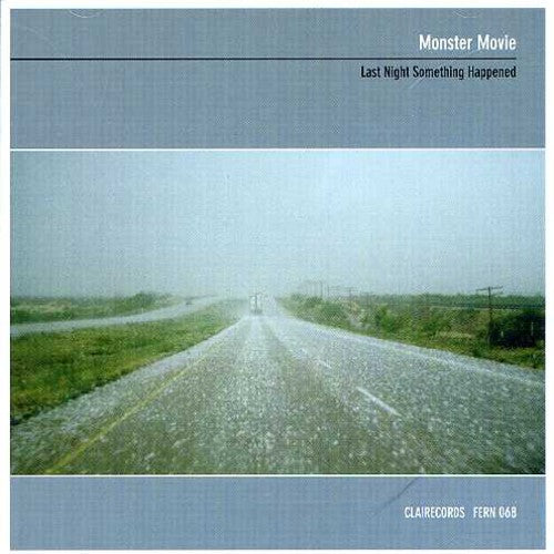 the album cover for Monster Movie - Last Night Something Happened