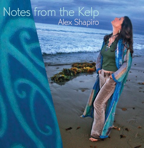 the album cover for Alex Shapiro - Notes from the Kelp