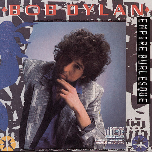 the album cover for Bob Dylan - Empire Burlesque