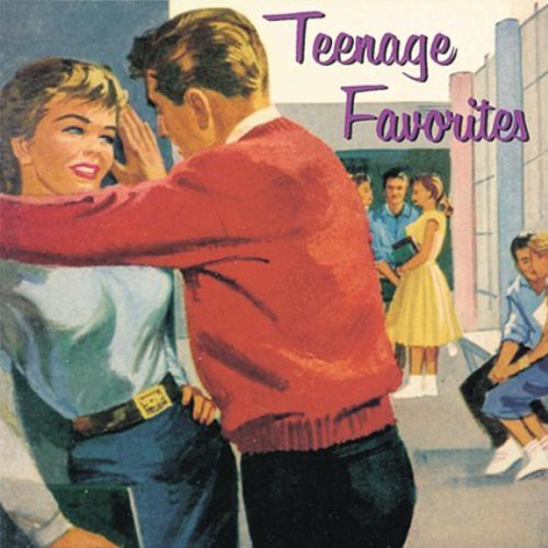 the album cover for Teenage Favourites - Teenage Favourites
