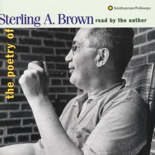 the album cover for Sterling Brown A - Poetry of: Read By Author