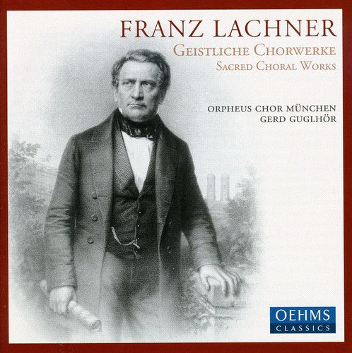 the album cover for F.P. LACHNER - Sacred Choral Works