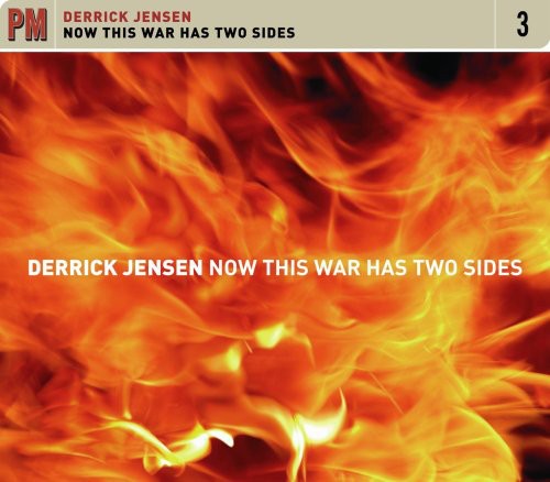 the album cover for Derrick Jensen - Now This War Has Two Sides