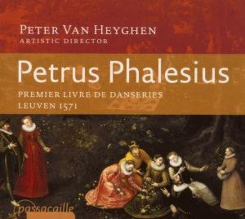 the album cover for Phalesius - Premier Livre de Danseries 1571