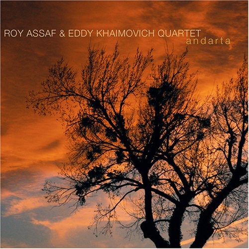 the album cover for Roy Assaf & Eddy Khaimovich Quartet - Andarta