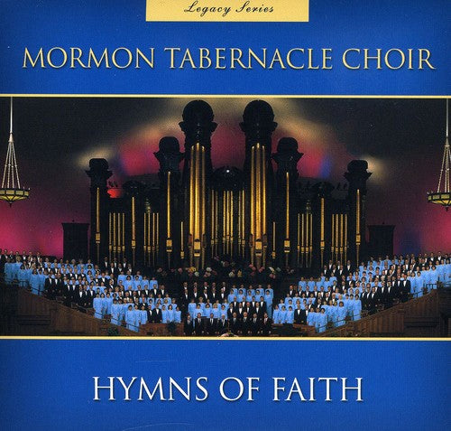 the album cover for Mormon Tabernacle Choir - Legacy Series Hymns of Faith 1