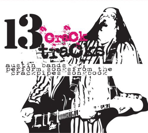 the album cover for 13 Crack Tracks - 13 Crack Tracks