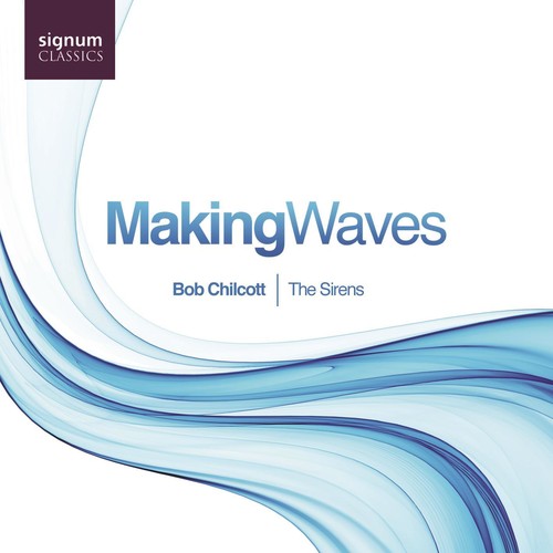 the album cover for Chilcott - Making Waves