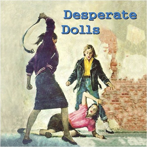 the album cover for Desperate Dolls - Desperate Dolls