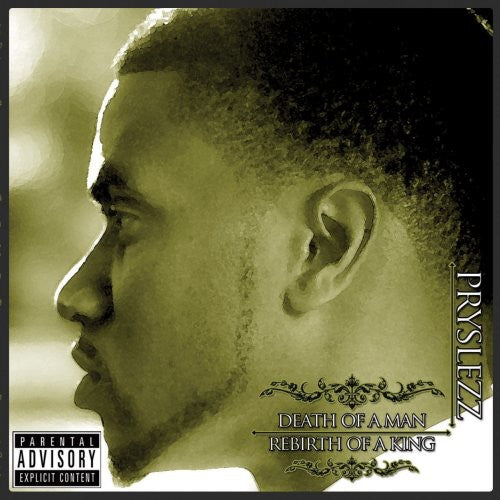 the album cover for Pryslezz - Death of a Man: Rebirth of a King