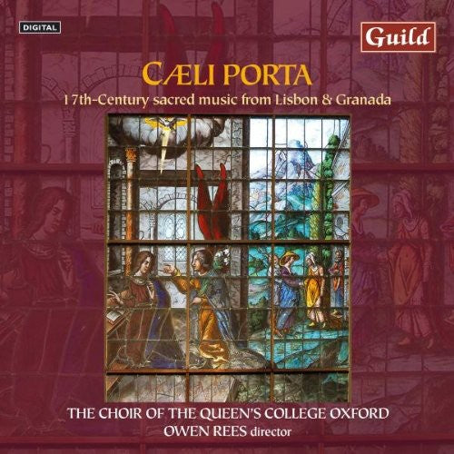 the album cover for The Choir of the Queen's College Oxford - Caeli Porta: 17th Century Sacred Music from Lisboa