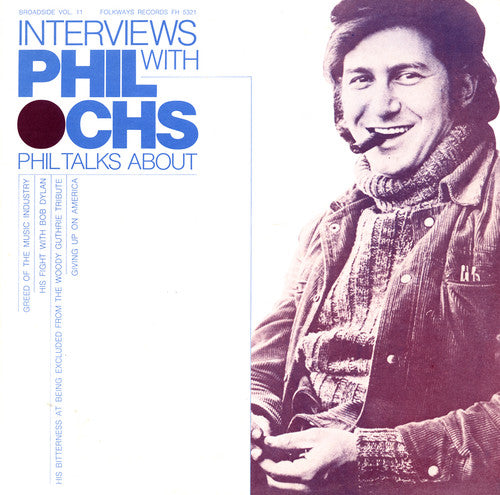 the album cover for Phil Ochs - Broadside Ballads 11: Interviews with Phil Ochs