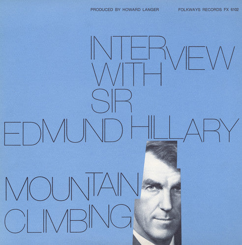 the album cover for Sir Edmund Hillary - Interview with Sir Edmund Hillary: Mountain Climbi