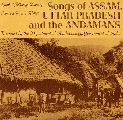 the album cover for Songs Of Assam Uttar Pradesh & The Andamans - Assam Uttar Pradesh Andamans / Various