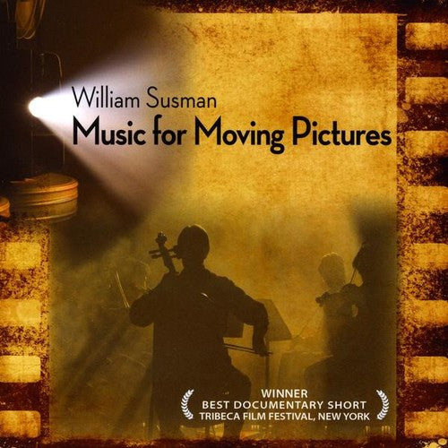 the album cover for William Susman - Music for Moving Pictures (Original Soundtrack)