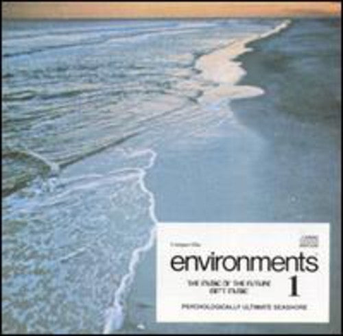 the album cover for ENVIRONMENTS - Environments 1: Psychologiaclly Ultimate Seashore