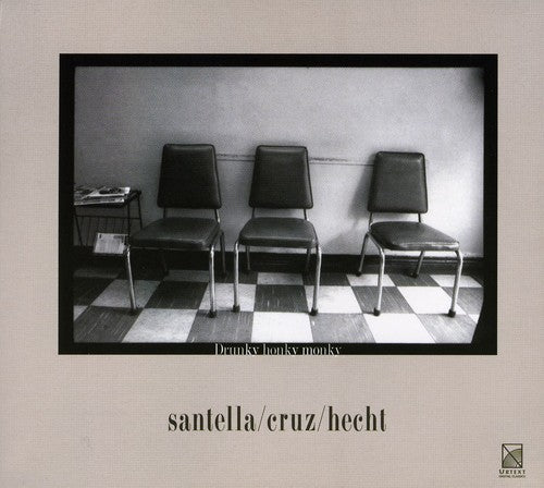 the album cover for Santella Cruz Hecht Jazz Trio - Drunky Honky Monky