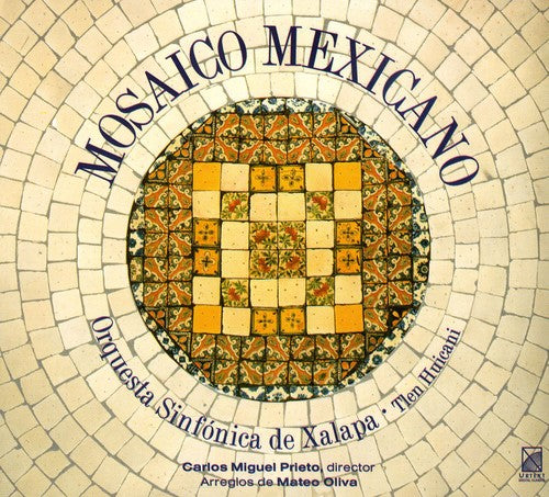 the album cover for Xalapa Symphony Orchestra - Mexican Mosaic