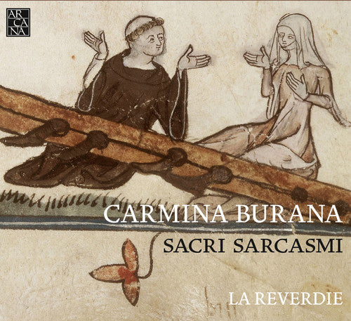 the album cover for Reverdie, La - Carmina Burana Sacri Sarcasmi