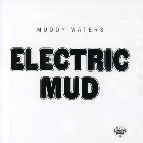 the album cover for Muddy Waters - Electric Mud