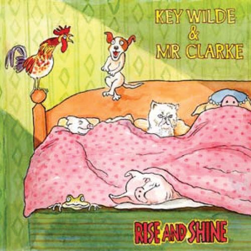 the album cover for Key Wilde & Mr. Clarke - Rise and Shine