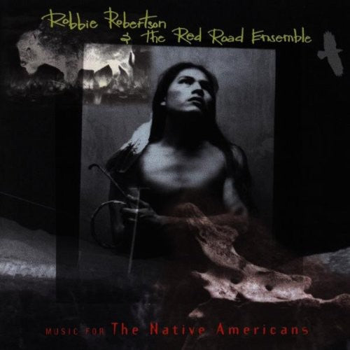the album cover for Robbie Robertson - Music for Native Americans (Original Soundtrack)