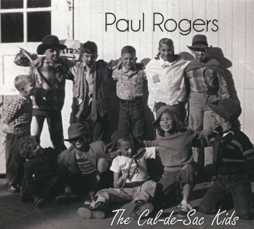 the album cover for Paul Rogers - The Cul De Sac Kids
