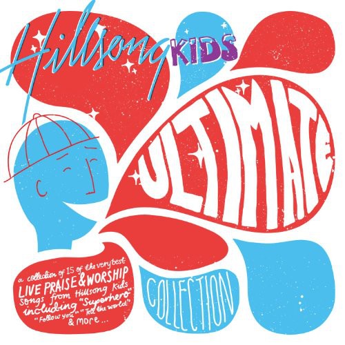 the album cover for Hillsong Kids - Ultimate Collection