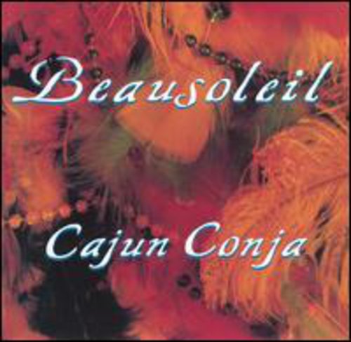 the album cover for Beausoleil - Cajun Conja