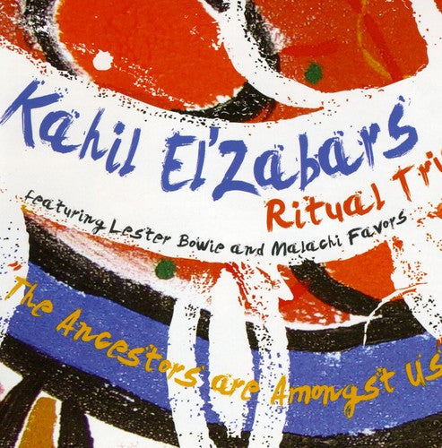 the album cover for Kahil Elzabars Ritual Trio - The Ancestors Are Amongst Us