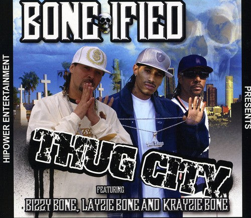 the album cover for Bonified Presents - Thug City