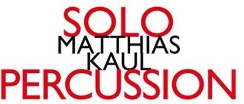 the album cover for Kaul - Solo Percussion