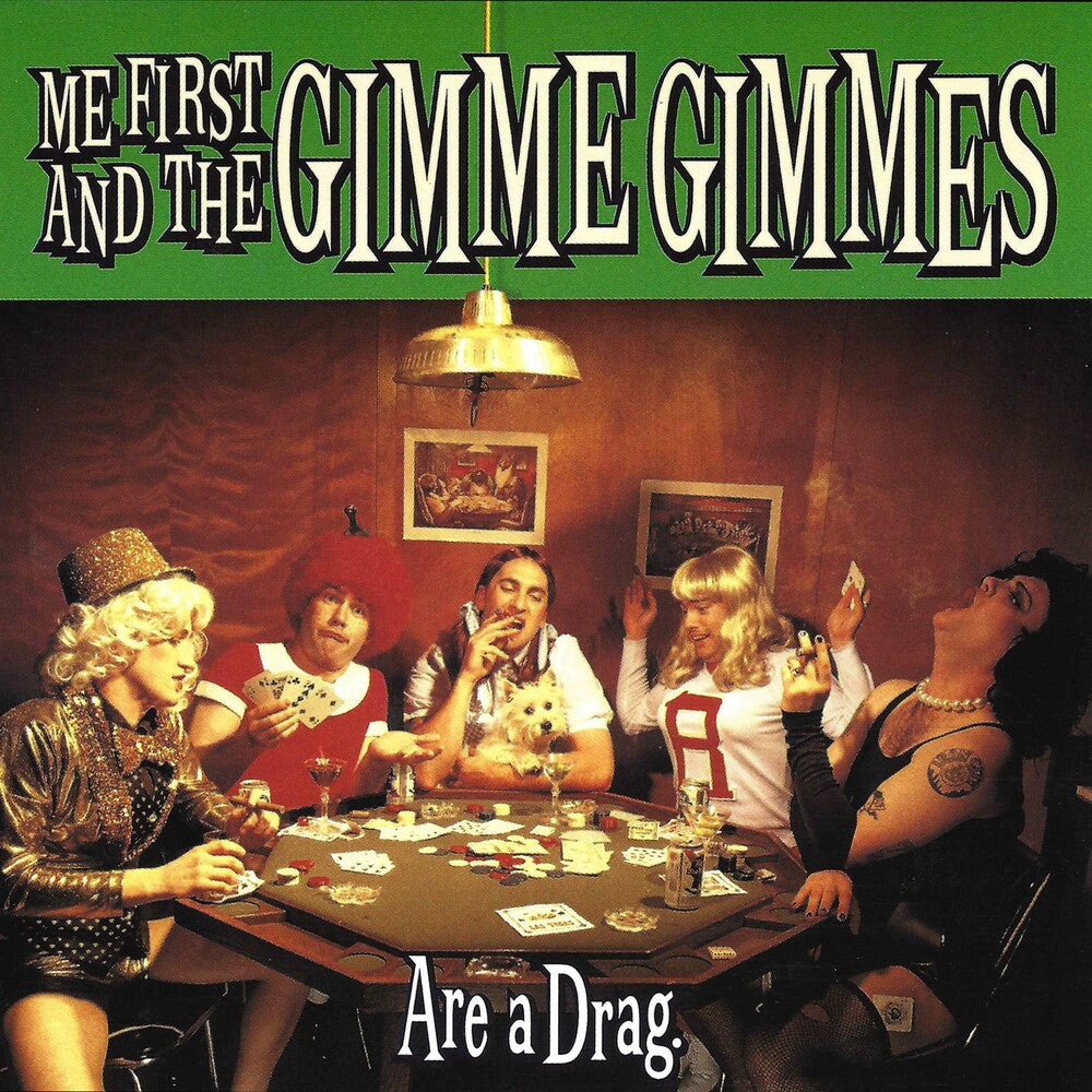 the album cover for Me First And The Gimme Gimmes - Are A Drag