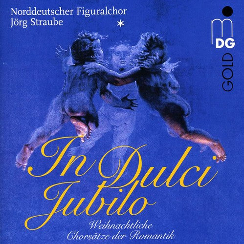 the album cover for Norddeutscher Figuralchor - In Dulci Jubilo