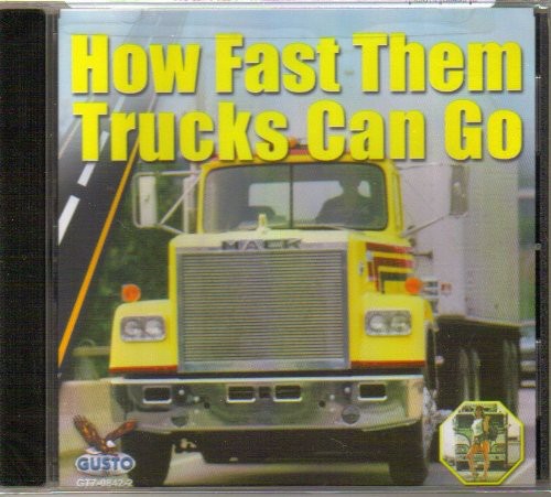 the album cover for How Fast Them Trucks Can G0 - How Fast Them Trucks Can G0 / Various
