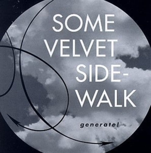 the album cover for Some Velvet Sidewalk - Generate