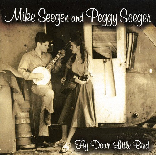 the album cover for Mike Seeger & Peggy - Fly Down Little Bird