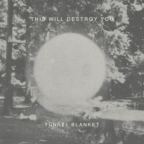 the album cover for This Will Destroy You - Tunnel Blanket
